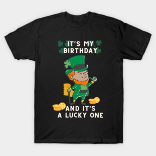 It's My Birthday And It's a lucky one T-Shirt